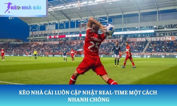 bảng xếp hạng bóng đá Kèo Nhà Cái luôn cập nhật real-time một cách nhanh chóng