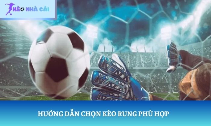 hướng dẫn chơi kèo rung hướng dẫn chơi kèo rung