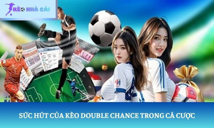 Kèo Double Chance Kèo Double Chance