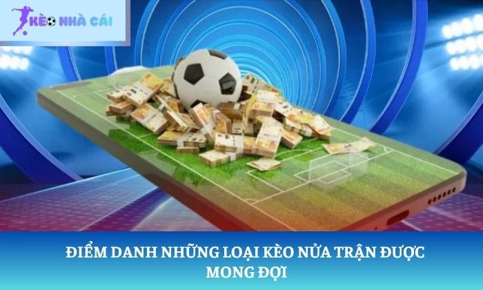 kèo nửa trận kèo nửa trận