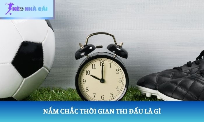 Thời gian thi đấu là gì Thời gian thi đấu là gì